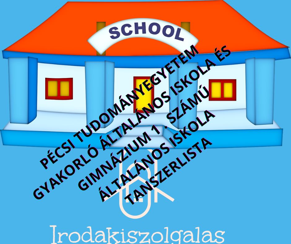 PÉCSI TUDOMÁNYEGYETEM GYAKORLÓ ÁLTALÁNOS ISKOLA ÉS GIMNÁZIUM 1 . SZÁMÚ ÁLTALÁNOS ISKOLÁJA